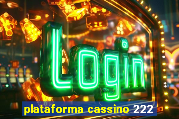 plataforma cassino 222